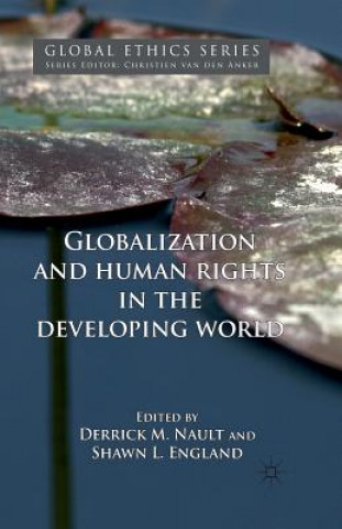 Knjiga Globalization and Human Rights in the Developing World Derrick M. Nault