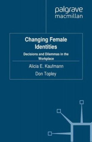 Книга Changing Female Identities A. Kaufmann