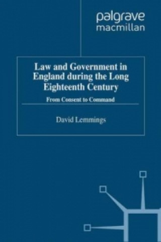 Könyv Law and Government in England during the Long Eighteenth Century David Lemmings