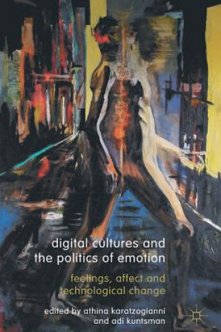 Carte Digital Cultures and the Politics of Emotion Athina Karatzogianni