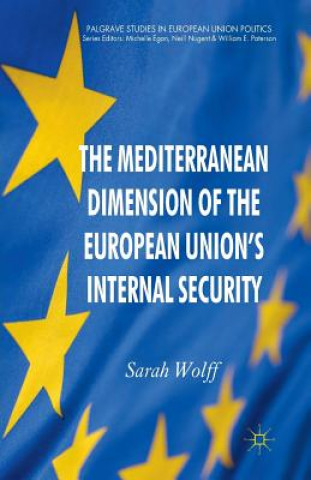 Buch Mediterranean Dimension of the European Union's Internal Security S. Wolff