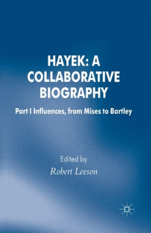 Carte Hayek: A Collaborative Biography Robert Leeson