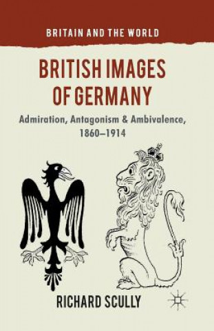 Kniha British Images of Germany Richard Scully