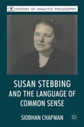 Kniha Susan Stebbing and the Language of Common Sense S. Chapman