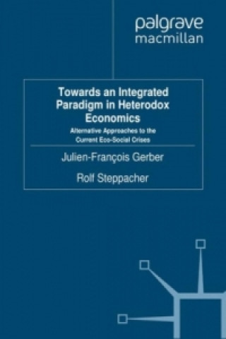 Kniha Towards an Integrated Paradigm in Heterodox Economics J. Gerber