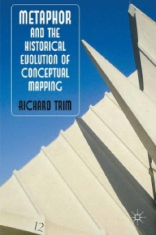 Buch Metaphor and the Historical Evolution of Conceptual Mapping Richard Trim