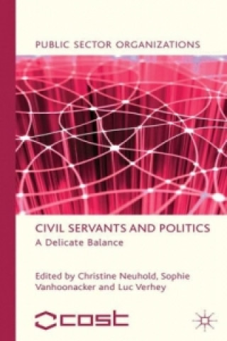 Livre Civil Servants and Politics C. Neuhold