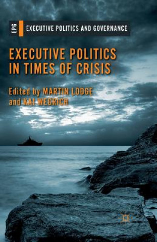 Книга Executive Politics in Times of Crisis M. Lodge