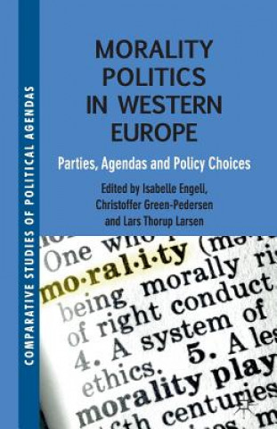 Knjiga Morality Politics in Western Europe Isabelle Engeli