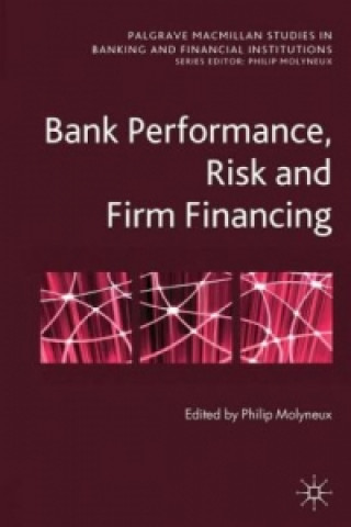 Kniha Bank Performance, Risk and Firm Financing P. Molyneux