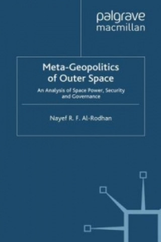 Książka Meta-Geopolitics of Outer Space Nayef R. F. Al-Rodhan