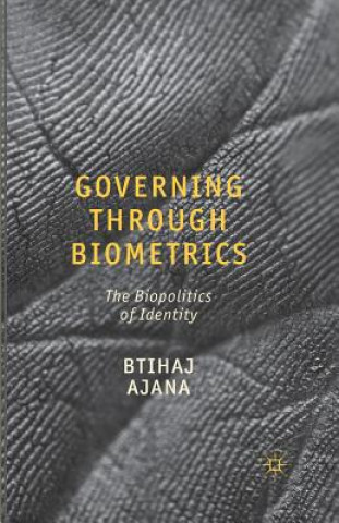 Kniha Governing through Biometrics Btihaj Ajana