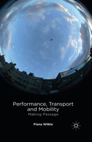 Book Performance, Transport and Mobility Fiona Wilkie