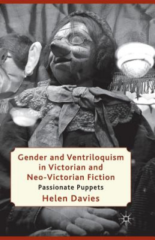 Kniha Gender and Ventriloquism in Victorian and Neo-Victorian Fiction H. Davies