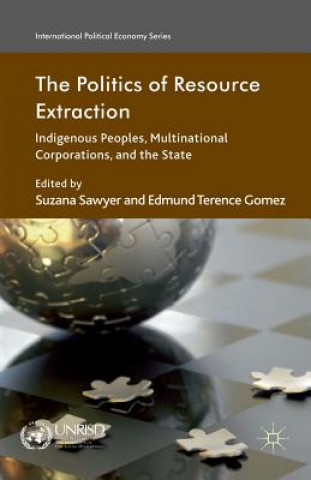 Könyv Politics of Resource Extraction E. Gomez