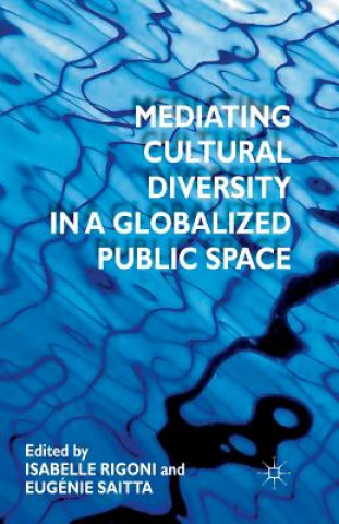 Carte Mediating Cultural Diversity in a Globalised Public Space I. Rigoni