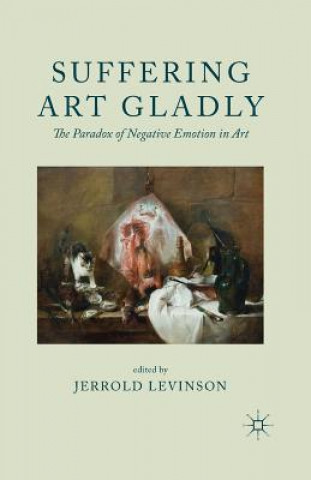 Книга Suffering Art Gladly Jerrold Levinson