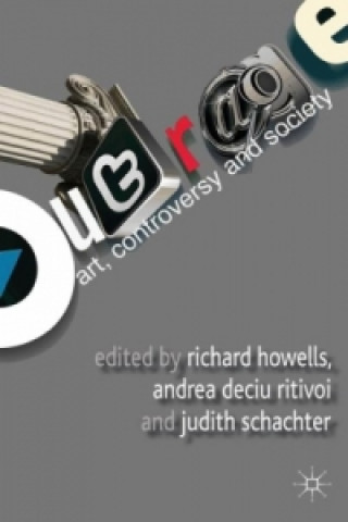 Buch Outrage: Art, Controversy, and Society R. Howells