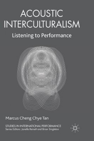 Kniha Acoustic Interculturalism Marcus Cheng Chye Tan