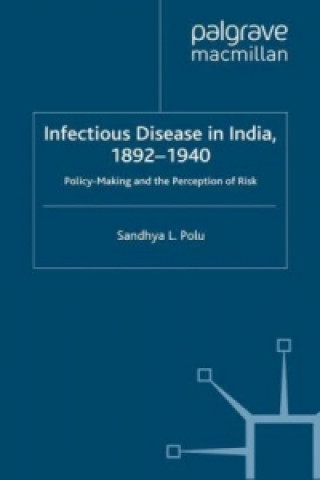 Könyv Infectious Disease in India, 1892-1940 Sandhya L. Polu