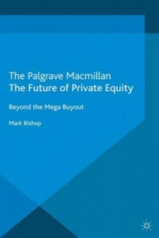 Book Future of Private Equity Mark Bishop