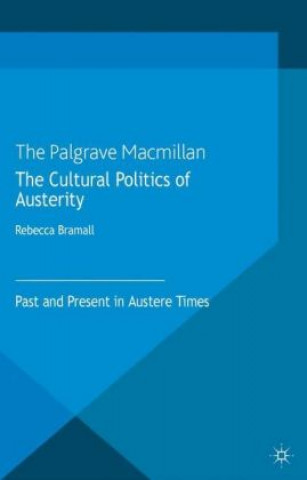 Kniha Cultural Politics of Austerity Rebecca Bramall