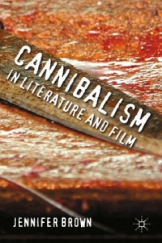 Książka Cannibalism in Literature and Film J. Brown