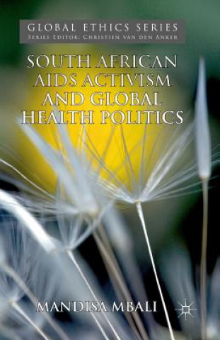 Carte South African AIDS Activism and Global Health Politics Mandisa Mbali