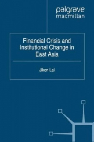 Carte Financial Crisis and Institutional Change in East Asia Jikon Lai