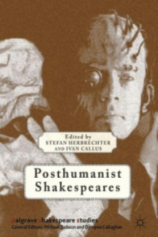 Kniha Posthumanist Shakespeares S. Herbrechter