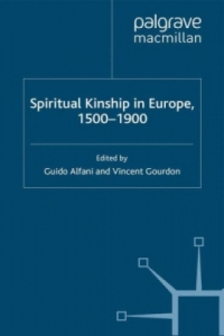Könyv Spiritual Kinship in Europe, 1500-1900 Guido Alfani