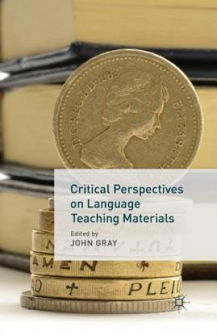 Carte Critical Perspectives on Language Teaching Materials J. Gray