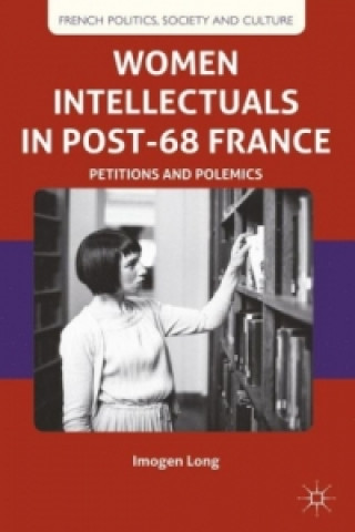 Carte Women Intellectuals in Post-68 France Imogen Long