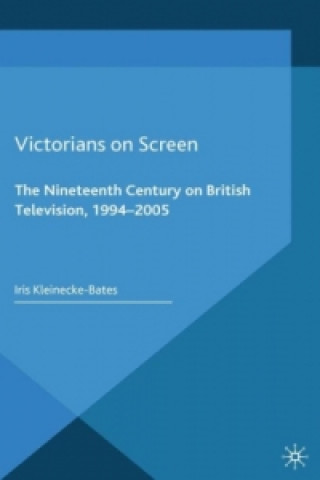 Book Victorians on Screen Iris Kleinecke-Bates