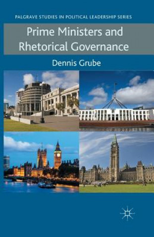 Carte Prime Ministers and Rhetorical Governance Dennis Grube
