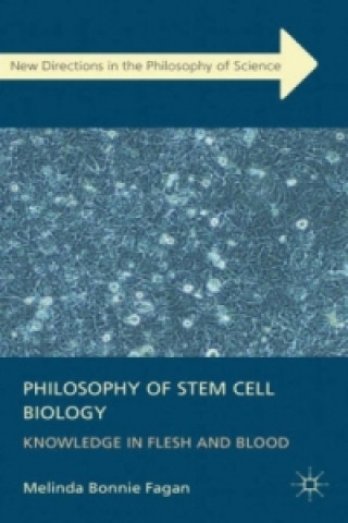 Knjiga Philosophy of Stem Cell Biology Melinda Fagan