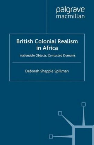 Carte British Colonial Realism in Africa Deborah Shapple Spillman