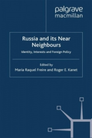 Livre Russia and its Near Neighbours Maria Raquel Freire