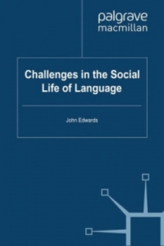 Kniha Challenges in the Social Life of Language John Edwards