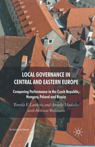 Kniha Local Governance in Central and Eastern Europe Tomila V. Lankina