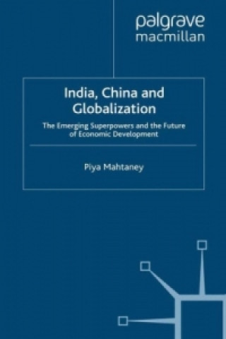 Книга India, China and Globalization Piya Mahtaney