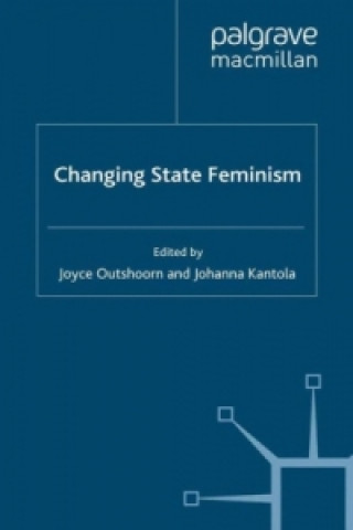 Kniha Changing State Feminism J. Outshoorn