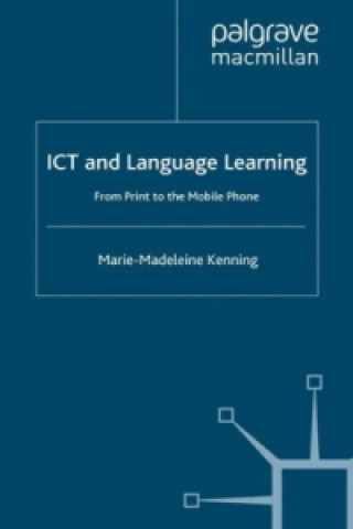 Kniha ICT and Language Learning M.J. Kenning