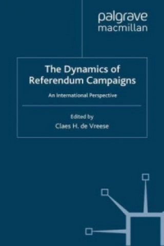 Książka Dynamics of Referendum Campaigns Claes H. de Vreese