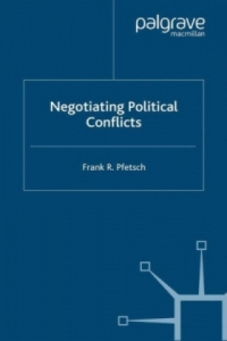 Könyv Negotiating Political Conflicts Frank R. Pfetsch