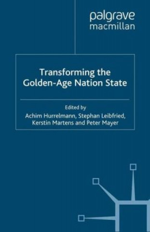 Книга Transforming the Golden-Age Nation State Achim Hurrelmann