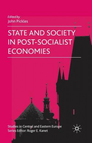 Książka State and Society in Post-Socialist Economies J. Pickles