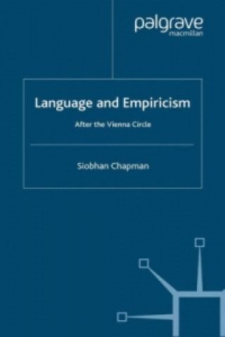 Kniha Language and Empiricism - After the Vienna Circle S. Chapman