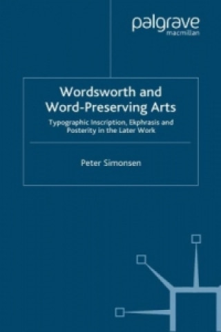 Knjiga Wordsworth and Word-Preserving Arts Peter Simonsen