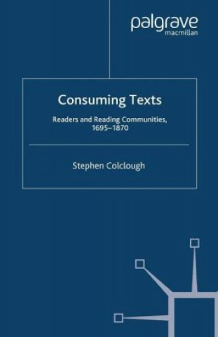 Книга Consuming Texts Stephen Colclough